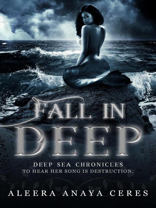 Title details for Fall in Deep by Aleera Anaya Ceres - Available